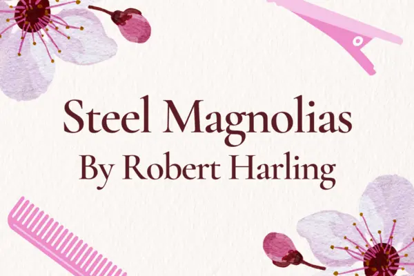 Steel Magnolias By Robert Harding