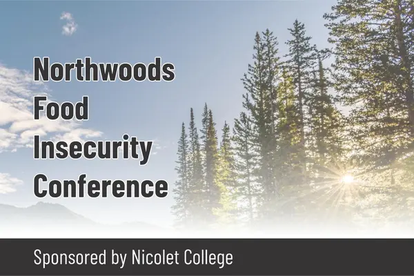 Northwoods Food Insecurity Conference