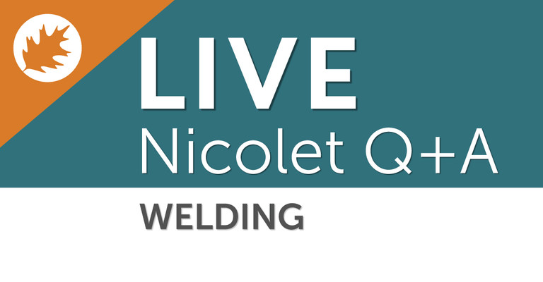 Nicolet live question and answer welding